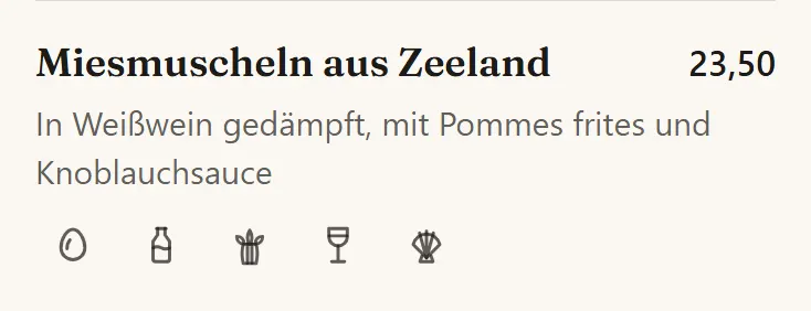 The dish in German: Zeeland mussels, 23.50, steamed in white wine, with fries and garlic sauce. With its five allergen icons.